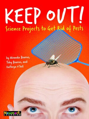 cover image of Keep Out! Science Projects to Get Rid of Pests